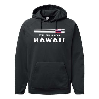 I Still Call It Home Hawaii Flag Performance Fleece Hoodie