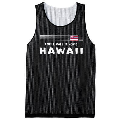 I Still Call It Home Hawaii Flag Mesh Reversible Basketball Jersey Tank