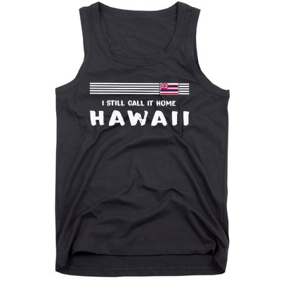 I Still Call It Home Hawaii Flag Tank Top