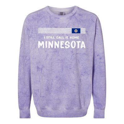 I Still Call It Home Minnesota Flag Colorblast Crewneck Sweatshirt