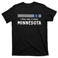 I Still Call It Home Minnesota Flag T-Shirt