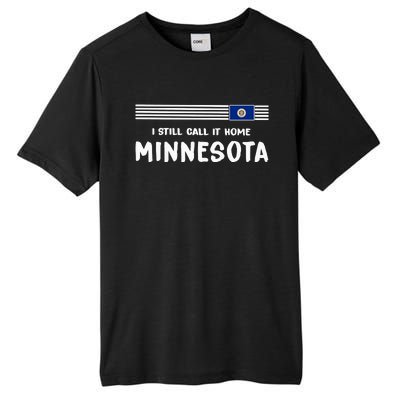 I Still Call It Home Minnesota Flag Tall Fusion ChromaSoft Performance T-Shirt