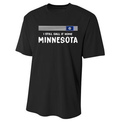 I Still Call It Home Minnesota Flag Performance Sprint T-Shirt