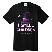 I Smell Children Lunch Lady Life Halloween For Lunch Lady Tall T-Shirt