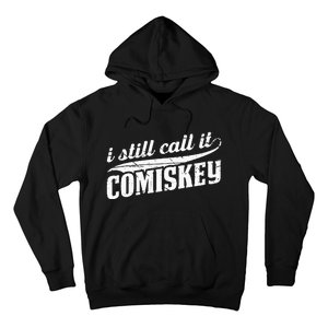 I Still Call It Comiskey Baseball Lovers Hoodie