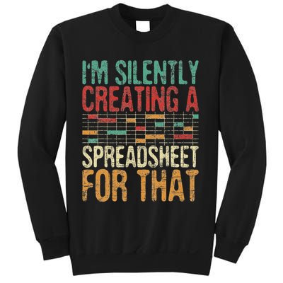 I'm Silently Creating A Spreadsheet Actuary Statistician Sweatshirt