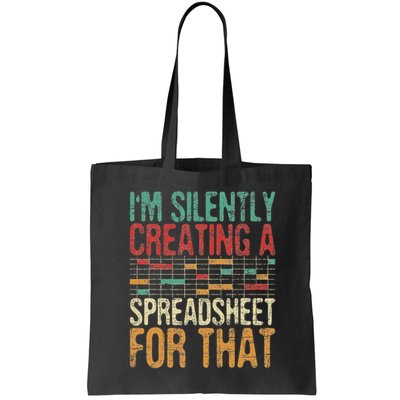 I'm Silently Creating A Spreadsheet Actuary Statistician Tote Bag