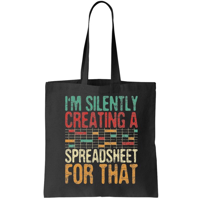 I'm Silently Creating A Spreadsheet Actuary Statistician Tote Bag