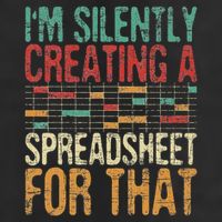 I'm Silently Creating A Spreadsheet Actuary Statistician Trucker Hat
