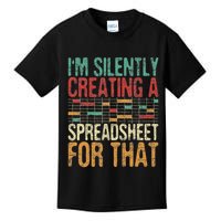 I'm Silently Creating A Spreadsheet Actuary Statistician Kids T-Shirt