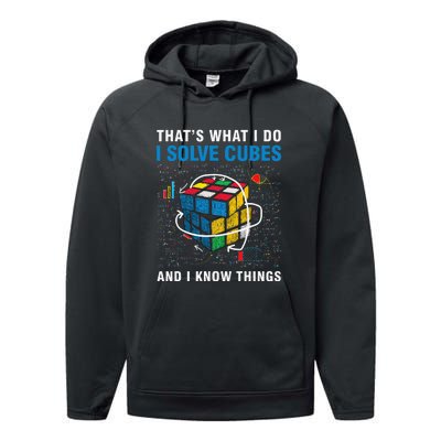 I Solve Cubes And I Know Things Funny Speed Cubing Performance Fleece Hoodie