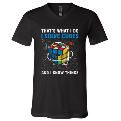 I Solve Cubes And I Know Things Funny Speed Cubing V-Neck T-Shirt