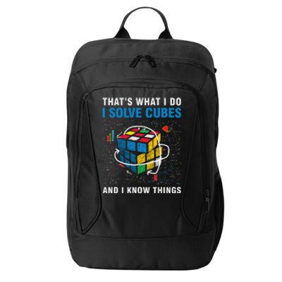 I Solve Cubes And I Know Things Funny Speed Cubing City Backpack