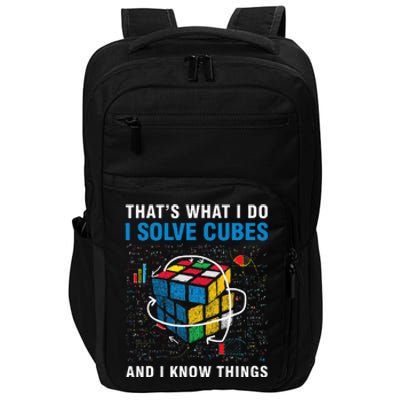 I Solve Cubes And I Know Things Funny Speed Cubing Impact Tech Backpack