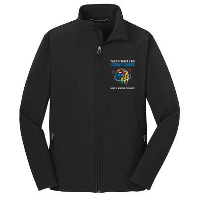 I Solve Cubes And I Know Things Funny Speed Cubing Core Soft Shell Jacket