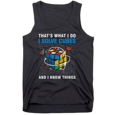 I Solve Cubes And I Know Things Funny Speed Cubing Tank Top