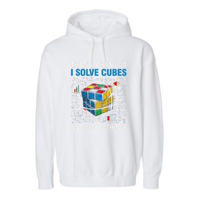 I Solve Cubes And I Know Things Funny Speed Cubing Garment-Dyed Fleece Hoodie