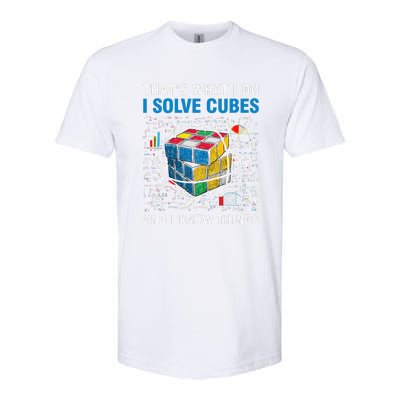 I Solve Cubes And I Know Things Funny Speed Cubing Softstyle CVC T-Shirt