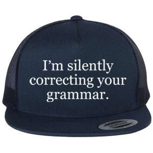 I'm Silently Correcting Your Grammar Cool Gift Flat Bill Trucker Hat