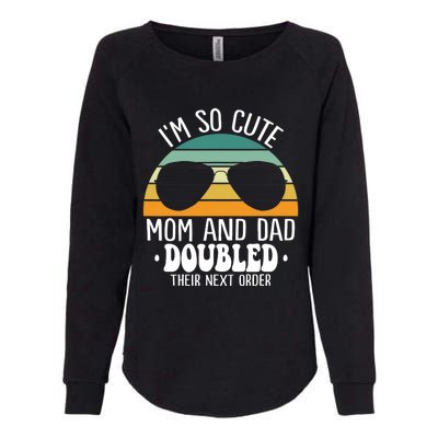 I'm So Cute Mom And Dad Doubled Their Next Order Twins Boy Womens California Wash Sweatshirt