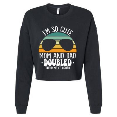 I'm So Cute Mom And Dad Doubled Their Next Order Twins Boy Cropped Pullover Crew