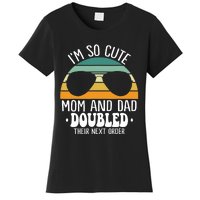 I'm So Cute Mom And Dad Doubled Their Next Order Twins Boy Women's T-Shirt