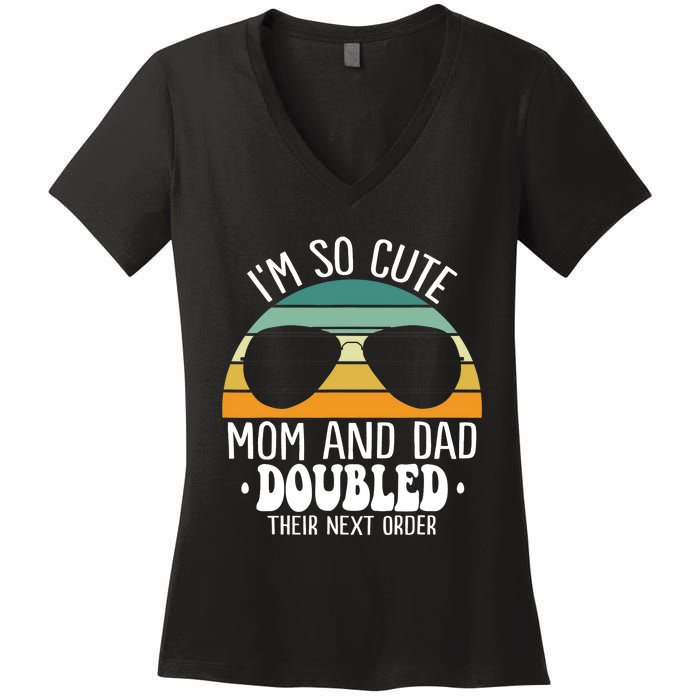 I'm So Cute Mom And Dad Doubled Their Next Order Twins Boy Women's V-Neck T-Shirt