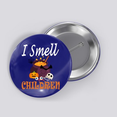 I Smell Children For Funny And Scary Halloween Gift Button