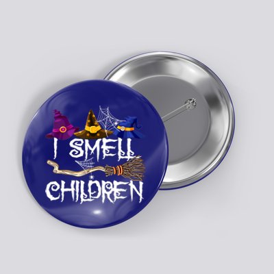 I Smell Children Funny Witches Halloween Party Costume Button