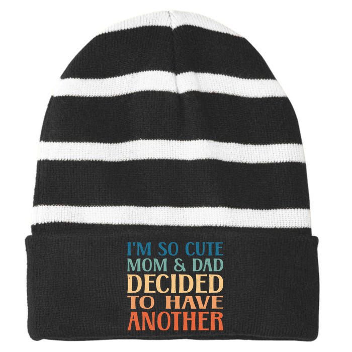 IM So Cute My Parents Decided To Have Another Brother Baby Striped Beanie with Solid Band