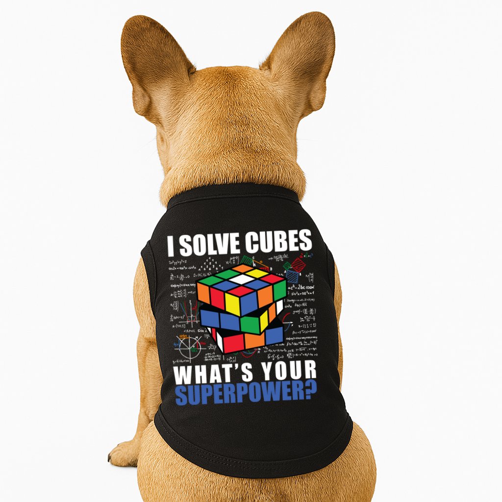 I Solve Cubes What's Your Superpower Doggie Tank