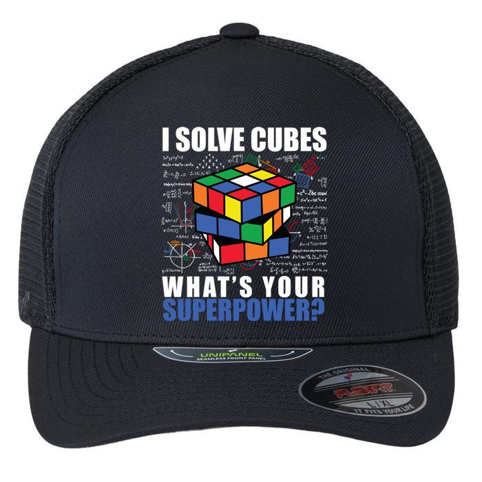 I Solve Cubes What's Your Superpower Flexfit Unipanel Trucker Cap