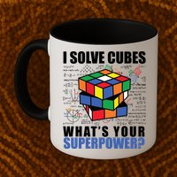 I Solve Cubes What's Your Superpower Mug