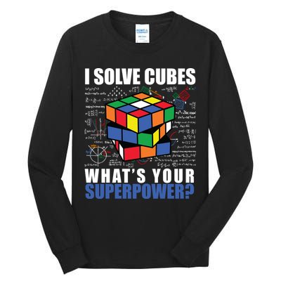 I Solve Cubes What's Your Superpower Tall Long Sleeve T-Shirt