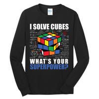 I Solve Cubes What's Your Superpower Tall Long Sleeve T-Shirt
