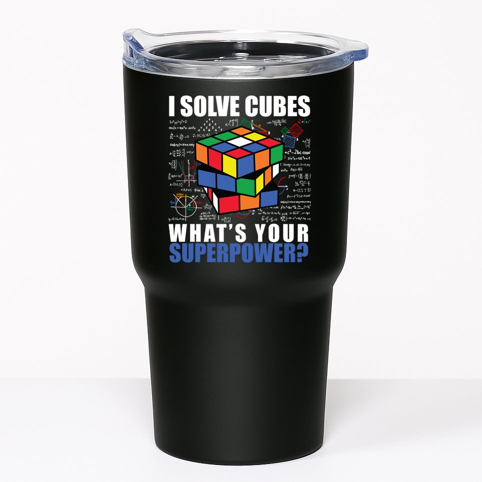 I Solve Cubes What's Your Superpower Tumbler