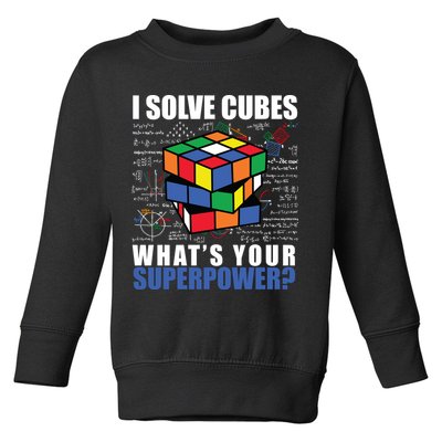 I Solve Cubes What's Your Superpower Toddler Sweatshirt