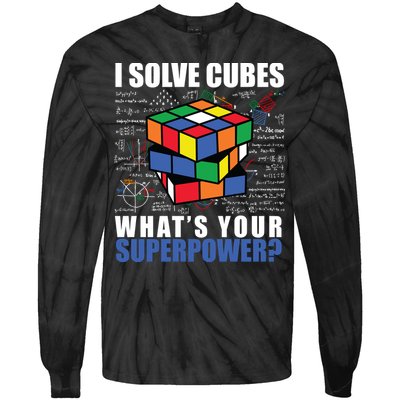 I Solve Cubes What's Your Superpower Tie-Dye Long Sleeve Shirt