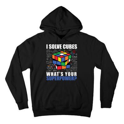I Solve Cubes What's Your Superpower Tall Hoodie