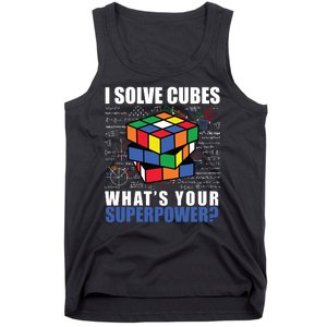 I Solve Cubes What's Your Superpower Tank Top