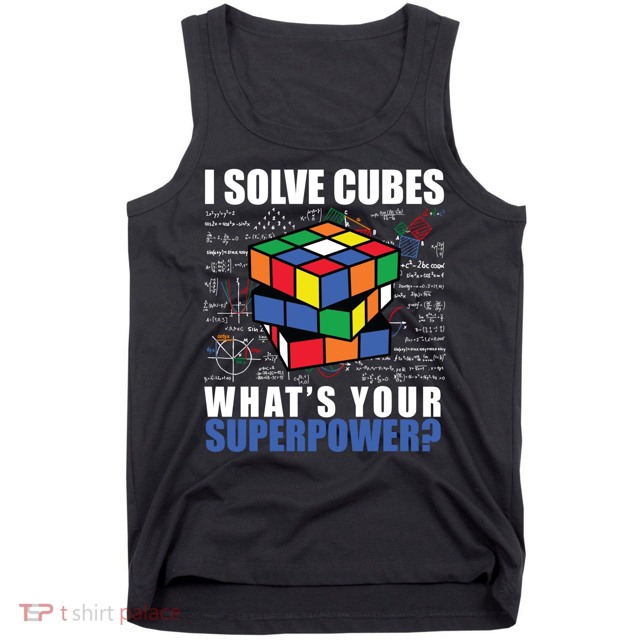 I Solve Cubes What's Your Superpower Tank Top