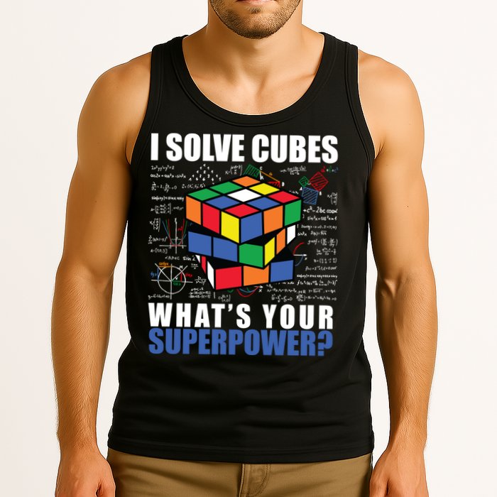 I Solve Cubes What's Your Superpower Tank Top