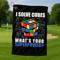I Solve Cubes What's Your Superpower Golf Towel
