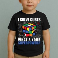 I Solve Cubes What's Your Superpower Toddler T-Shirt