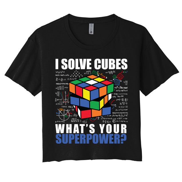 I Solve Cubes What's Your Superpower Crop Top