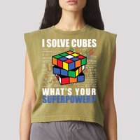 I Solve Cubes What's Your Superpower Garment-Dyed Women's Muscle Tee