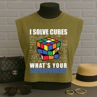 I Solve Cubes What's Your Superpower Garment-Dyed Women's Muscle Tee