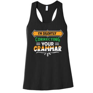 IM Silently Correcting Your Grammar Women's Racerback Tank