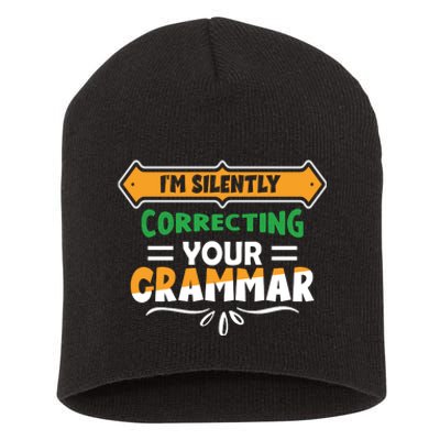 IM Silently Correcting Your Grammar Short Acrylic Beanie