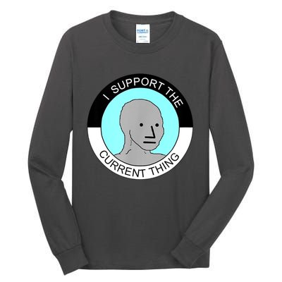 I Support Current Thing Tall Long Sleeve T-Shirt